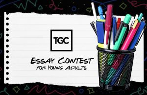 Announcing TGC’s 2026 Essay Contest for Young Adults