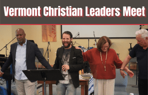 Vermont Pastors & Leaders Gather for Renewal